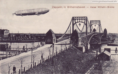 Wilhelmshaven: Ansichtskarte Kaiser-Wilhelm-Brücke mit Zeppelin